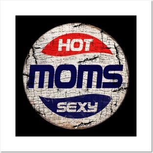 HOT MOMS or PEPSI Posters and Art